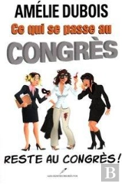 Ce Qui Se Passe Au Congres Reste Au Congres