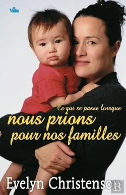 Bertrand.pt - Ce Qui Se Passe Lorsque Nous Prions Pour Nos Familles