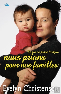 Bertrand.pt - Ce Qui Se Passe Lorsque Nous Prions Pour Nos Familles