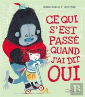 Ce Qui S'Est Passe Quand J'Ai Dit Oui