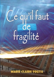 Ce Qu'Il Faut De Fragilite