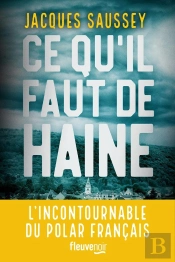 Ce Qu'Il Faut De Haine