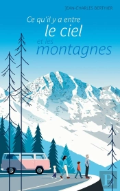 Ce Qu'Il Y A Entre Le Ciel Et Les Montagnes
