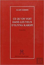 Ce Qu'On Voit Dans Les Yeux D'Iliyna Karopi