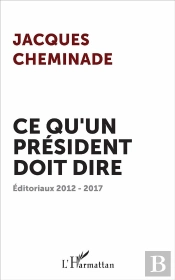 Ce Qu'Un Président Devrait Dire ; Editoriaux 2012-2017