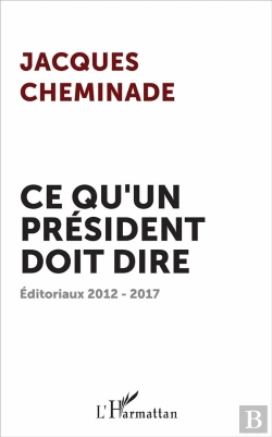 Bertrand.pt - Ce Qu'Un Président Devrait Dire ; Editoriaux 2012-2017