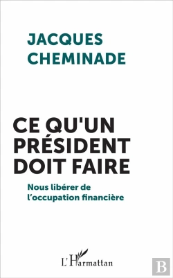 Bertrand.pt - Ce Qu'Un Président Doit Faire ; Nous Libérer De L'Occupation Financière