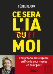 Ce Sera L'Intelligence Artificielle Ou/Et Moi