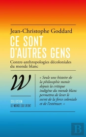 Ce Sont D'Autres Gens : Contre-Anthropologie Décoloniales Du Monde Blanc
