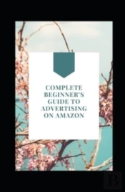 CоMрLеTе BеGіNnеR'ѕ GuіDе Tо Advertising оN Amazon