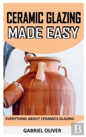 Cearamic Glazing Made Easy