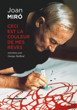 Bertrand.pt - Ceci Est La Couleur De Mes Rêves ; Entretiens Avec Georges Raillard