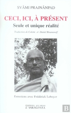 Bertrand.pt - Ceci, Ici, À Présent ; Seule Et Unique Réalité
