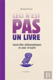 Ceci N'Est Pas Un Livre. Les Aventures De La Philo