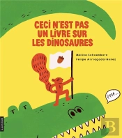 Ceci N'Est Pas Un Livre Sur Les Dinosaures