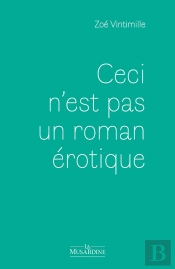 Ceci N'Est Pas Un Roman Erotique