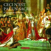 Ceci N'Est Pas Un Sacre : Sur Le Sacre De David