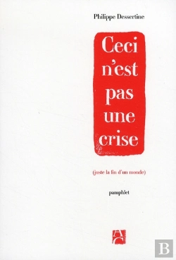 Bertrand.pt - Ceci N'Est Pas Une Crise (Juste La Fin Du Monde)