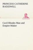 Cecil Rhodes Man And Empire-Maker