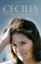 Cecília - A Mulher que Deixou Sarkozy