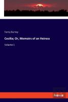 Cecilia; Or, Memoirs Of An Heiress