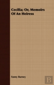 Cecilia; Or, Memoirs Of An Heiress