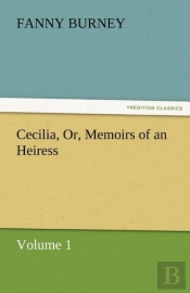 Cecilia, Or, Memoirs Of An Heiress - Volume 1
