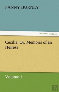 Bertrand.pt - Cecilia, Or, Memoirs Of An Heiress - Volume 1