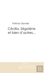Cécilia, Ségolène Et Bien D'Autres...