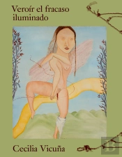 Cecilia Vicuña. Veroir El Fracaso Iluminado