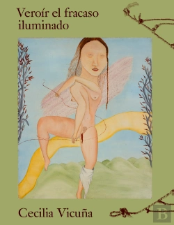 Bertrand.pt - Cecilia Vicuña. Veroir El Fracaso Iluminado