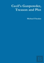 Cecil'S Gunpowder, Treason And Plot