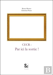Cecr : Par Ici La Sortie !