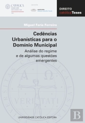 Cedências Urbanísticas Para O Domínio Municipal. Análise Do Regime E De Algumas Questões Emergentes