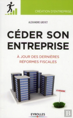Bertrand.pt - Ceder Son Entreprise En 2013 - A Jour Des Reformes Fiscales
