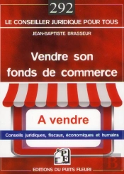 Ceder Son Fonds De Commerce - Guide Pratique Et Juridique