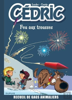 Bertrand.pt - Cedric Best Of T.4 Feu Aux Trousses ! Recueil De Gags Animaliers