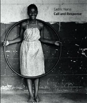 Cedric Nunn Call And Response /Anglais