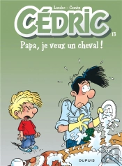 Cedric T.13; Papa Je Veux Un Cheval