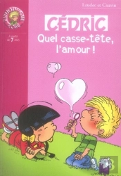 Cédric T.19 ; Quel Casse-Tête, L'Amour !
