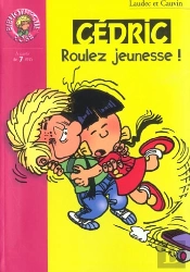 Cédric T.4 ; Roulez Jeunesse