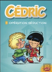 Cédric Tome 1 ; Opération Séduction