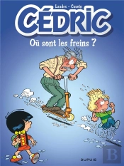 Cédric Tome 16 : Où Sont Les Freins ?