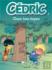Cédric Tome 3 : Classe Tous Risques