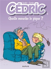 Cédric Tome 5 : Quelle Mouche Le Pique ?