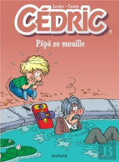 Cédric Tome 7 : Pépé Se Mouille