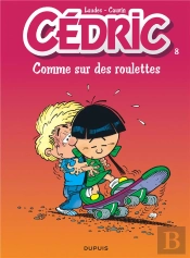 Cédric Tome 8 : Comme Sur Des Roulettes