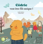 Cédric Veut Être Fils Unique !