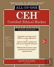 Ceh Certified Ethical Hacker All-In-One Exam Guide, Fifth Edition