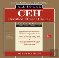 Ceh Certified Ethical Hacker All-In-One Exam Guide, Fourth Edition